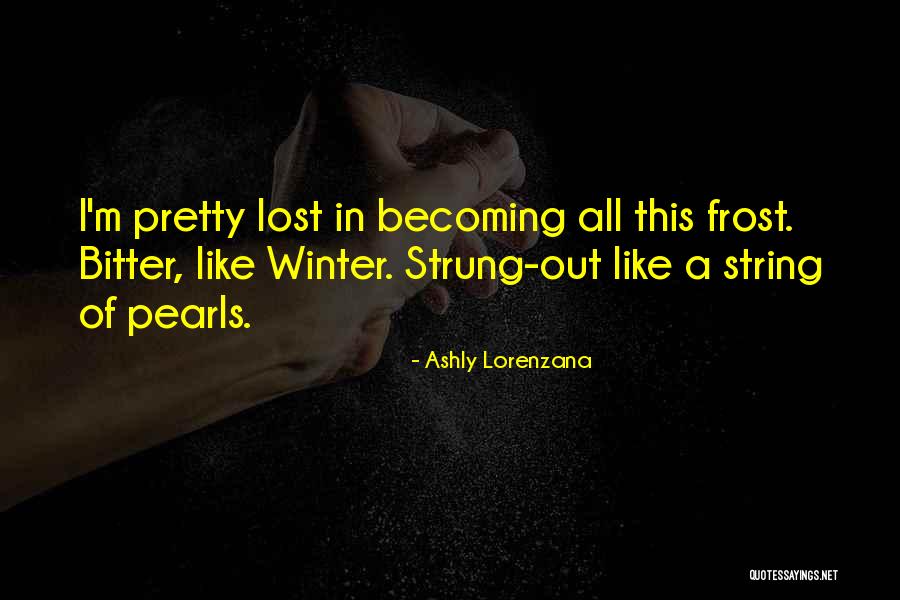 Lost Hopelessness Quotes By Ashly Lorenzana Lost Hopelessness Quotes By Ashly Lorenzana