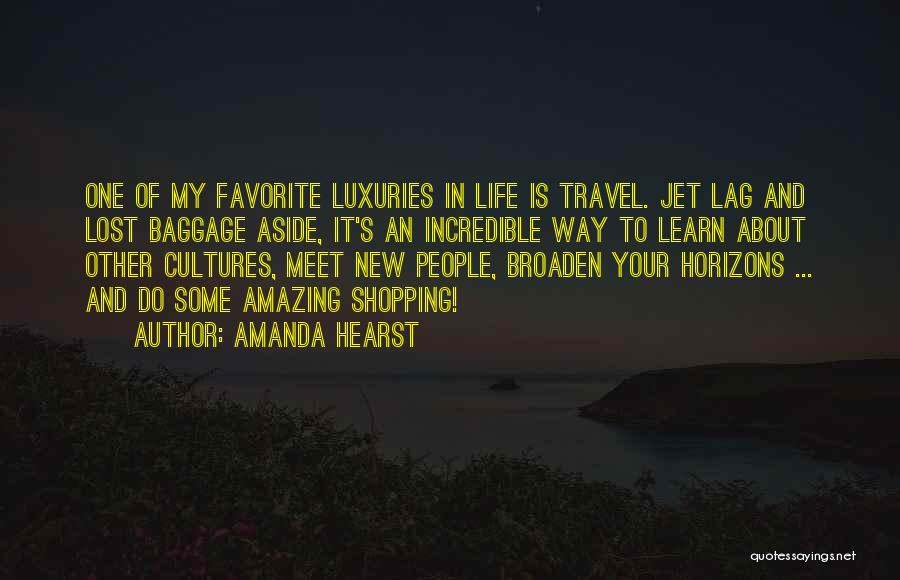 Lost Horizons Quotes By Amanda Hearst