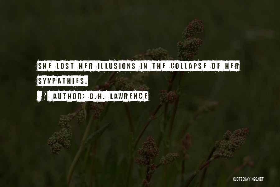 Lost Illusions Quotes By D.H. Lawrence