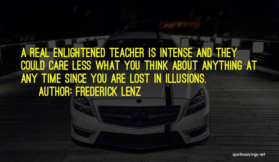 Lost Illusions Quotes By Frederick Lenz