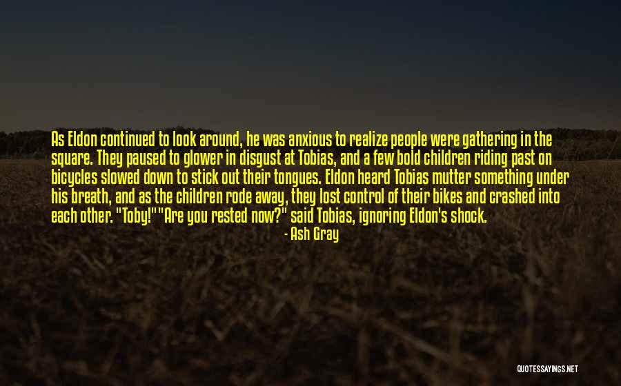 Lost In Each Other Quotes By Ash Gray Lost In Each Other Quotes By Ash Gray