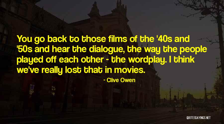 Lost In Each Other Quotes By Clive Owen Lost In Each Other Quotes By Clive Owen