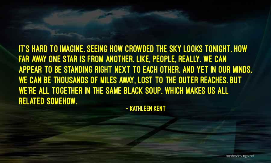 Lost In Each Other Quotes By Kathleen Kent Lost In Each Other Quotes By Kathleen Kent