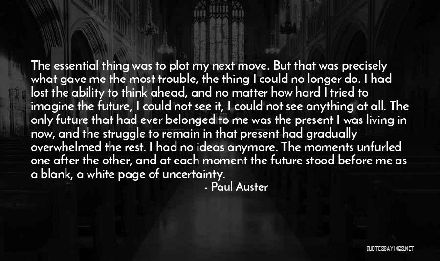 Lost In Each Other Quotes By Paul Auster Lost In Each Other Quotes By Paul Auster