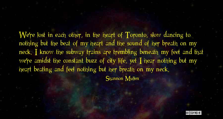 Lost In Each Other Quotes By Shannon Mullen Lost In Each Other Quotes By Shannon Mullen
