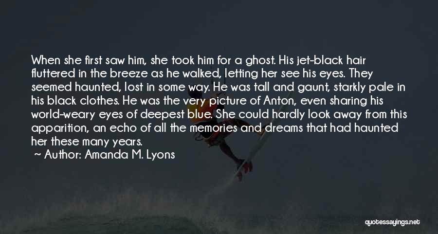 Lost In Her Eyes Quotes By Amanda M. Lyons