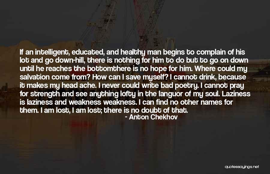 Lost In My Head Quotes By Anton Chekhov Lost In My Head Quotes By Anton Chekhov