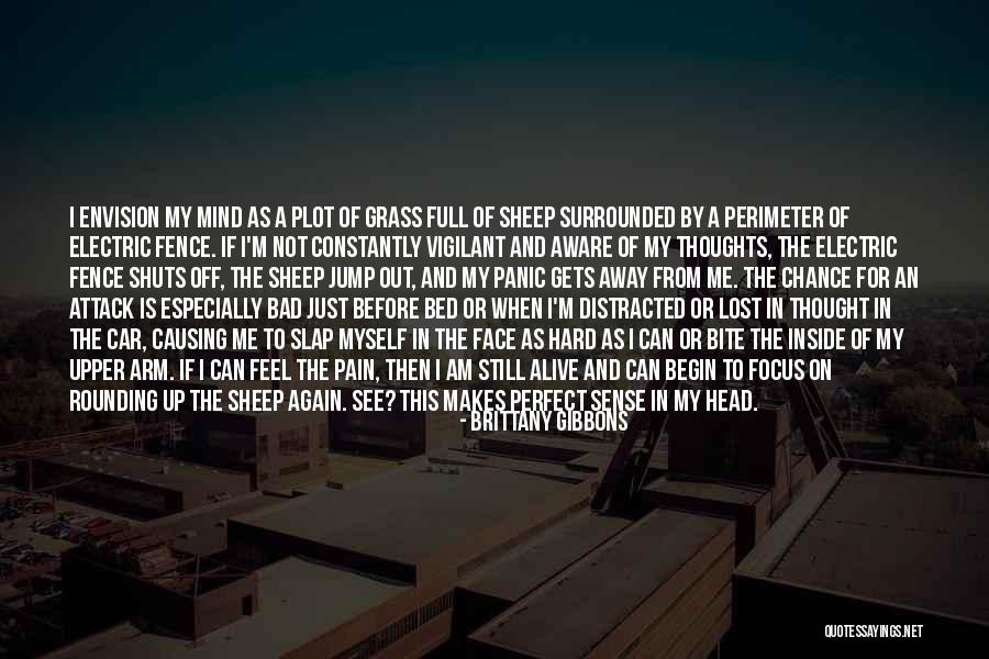Lost In My Head Quotes By Brittany Gibbons Lost In My Head Quotes By Brittany Gibbons