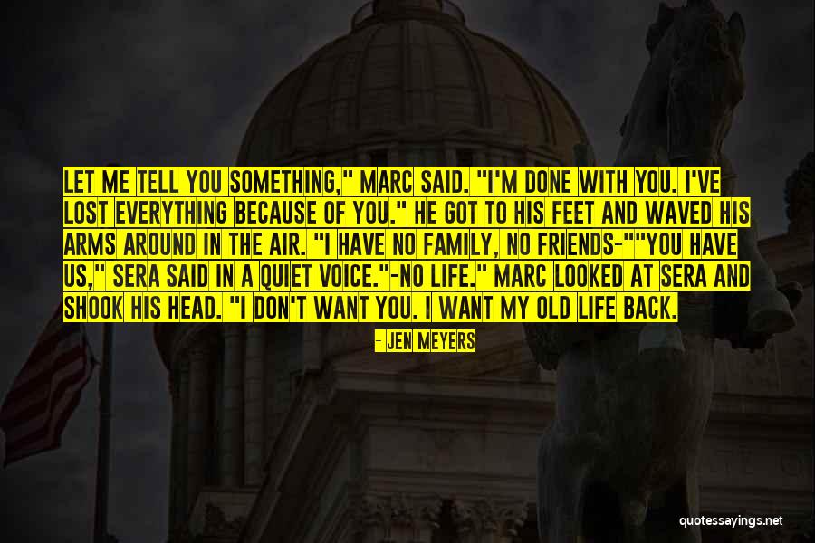 Lost In My Head Quotes By Jen Meyers Lost In My Head Quotes By Jen Meyers