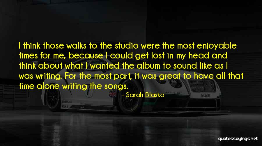 Lost In My Head Quotes By Sarah Blasko Lost In My Head Quotes By Sarah Blasko