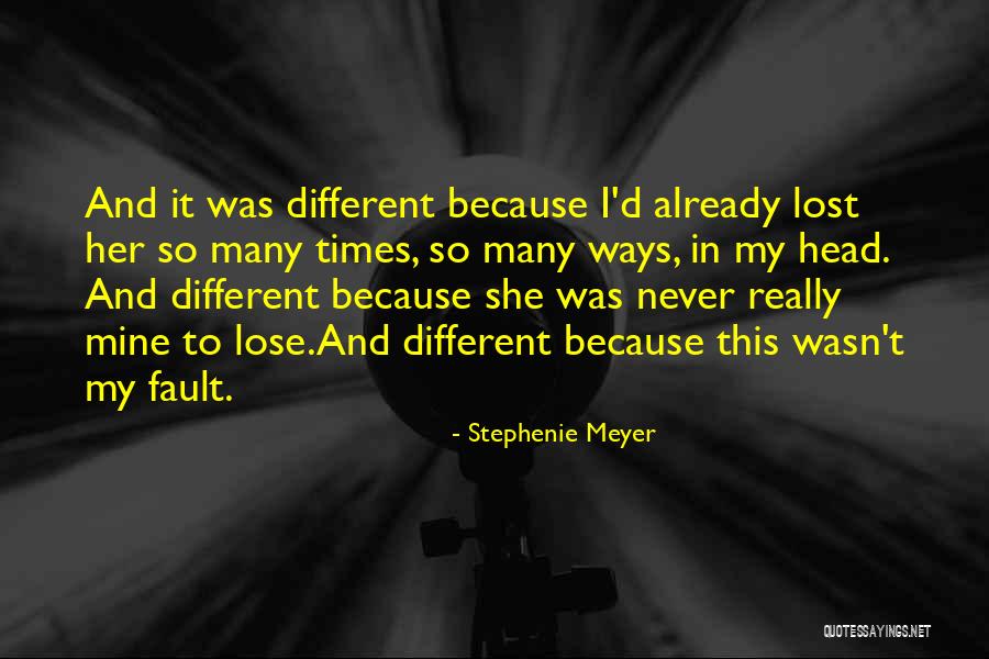 Lost In My Head Quotes By Stephenie Meyer Lost In My Head Quotes By Stephenie Meyer