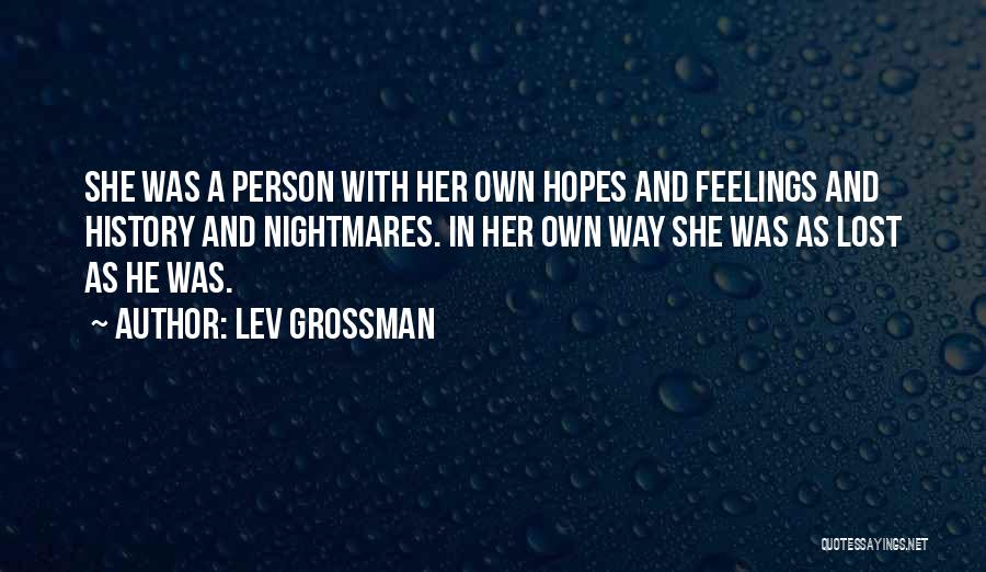 Lost In Nightmares Quotes By Lev Grossman