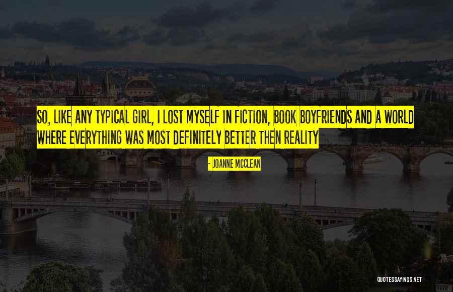 Lost In Reality Quotes By Joanne McClean Lost In Reality Quotes By Joanne McClean