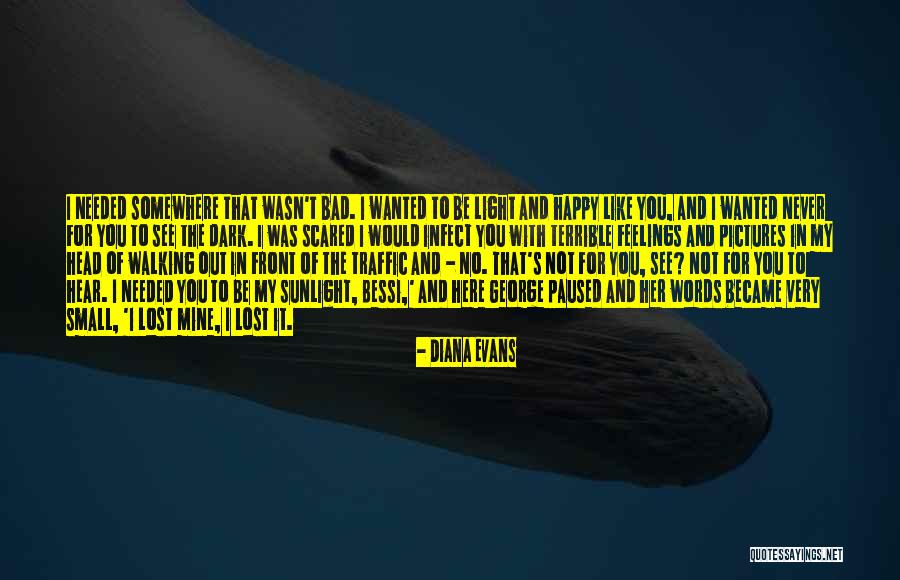 Lost In The Dark Quotes By Diana Evans Lost In The Dark Quotes By Diana Evans