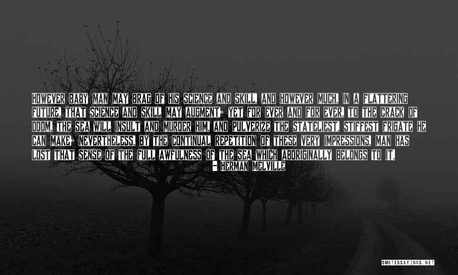 Lost In The Ocean Quotes By Herman Melville Lost In The Ocean Quotes By Herman Melville