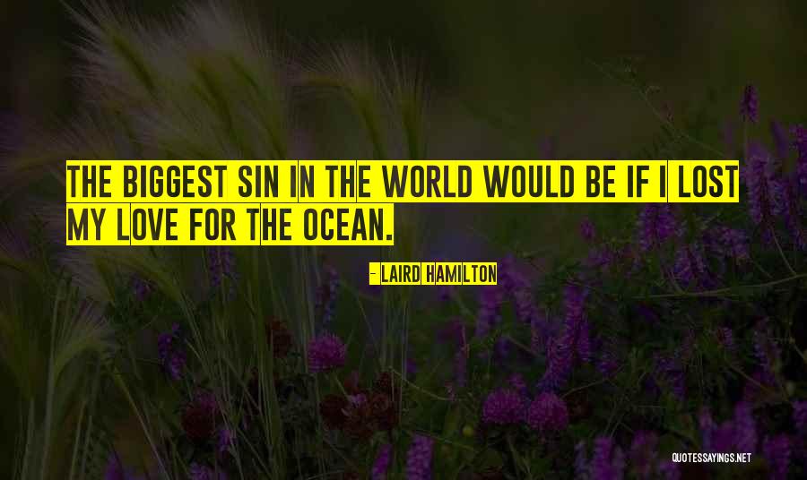 Lost In The Ocean Quotes By Laird Hamilton Lost In The Ocean Quotes By Laird Hamilton