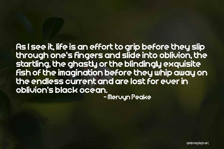 Lost In The Ocean Quotes By Mervyn Peake Lost In The Ocean Quotes By Mervyn Peake