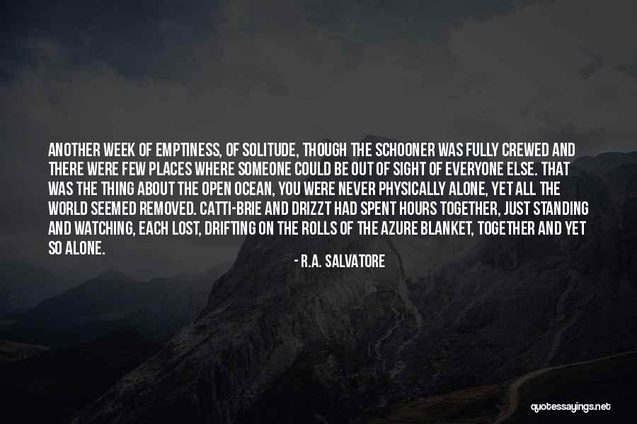 Lost In The Ocean Quotes By R.A. Salvatore Lost In The Ocean Quotes By R.A. Salvatore