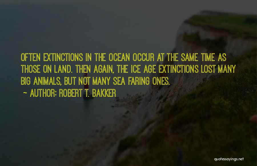 Lost In The Ocean Quotes By Robert T. Bakker