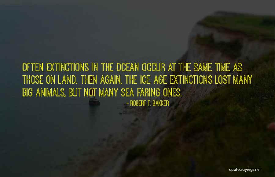 Lost In The Ocean Quotes By Robert T. Bakker Lost In The Ocean Quotes By Robert T. Bakker