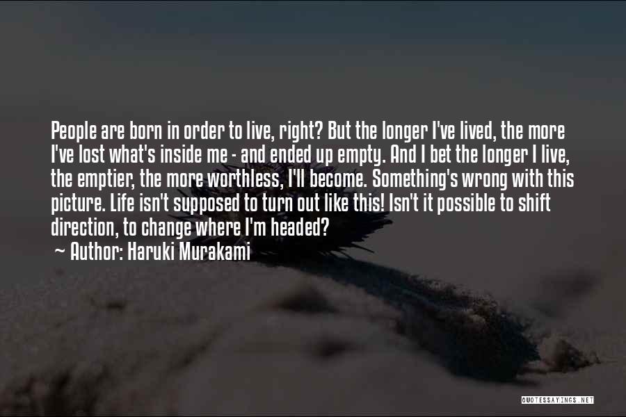 Lost In The Right Direction Quotes By Haruki Murakami