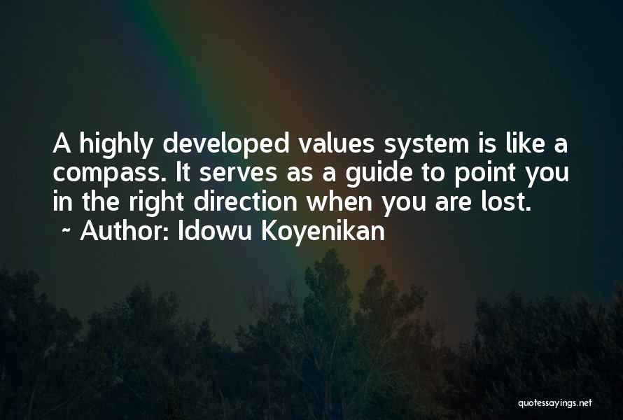Lost In The Right Direction Quotes By Idowu Koyenikan