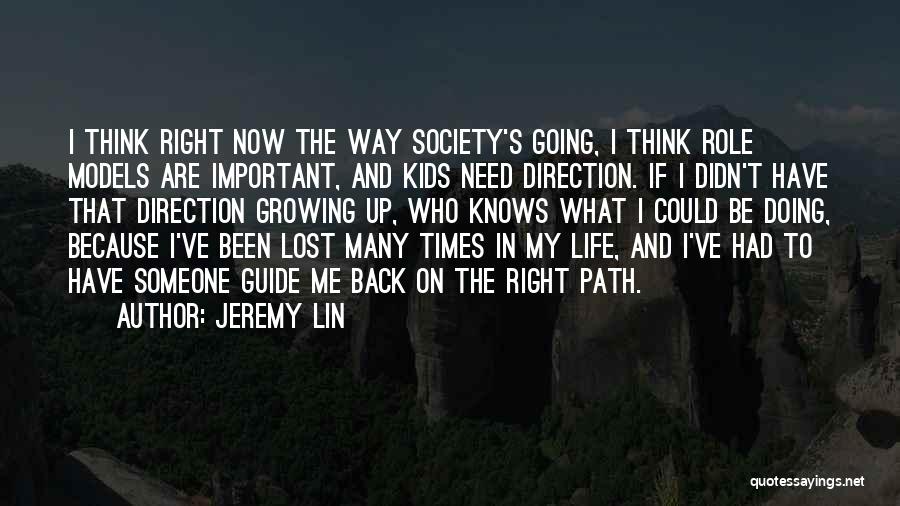 Lost In The Right Direction Quotes By Jeremy Lin