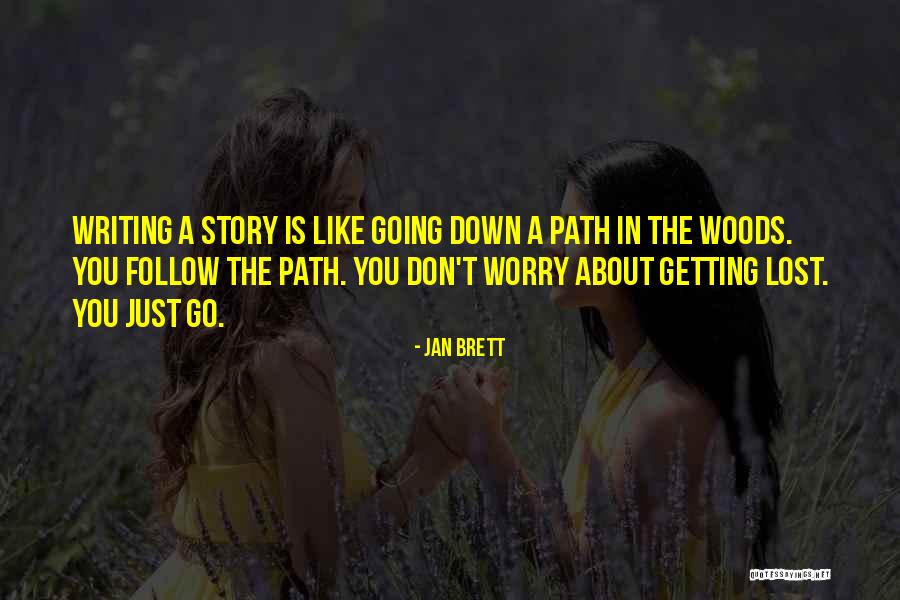 Lost In The Woods Quotes By Jan Brett Lost In The Woods Quotes By Jan Brett