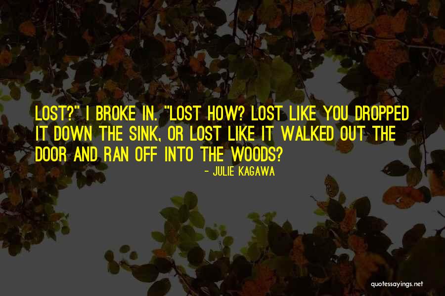 Lost In The Woods Quotes By Julie Kagawa Lost In The Woods Quotes By Julie Kagawa