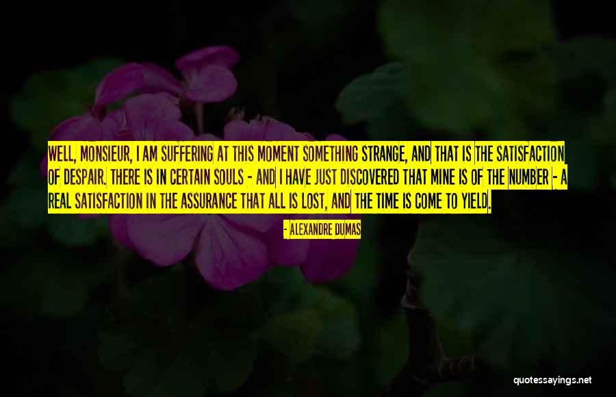 Lost In This Moment Quotes By Alexandre Dumas Lost In This Moment Quotes By Alexandre Dumas
