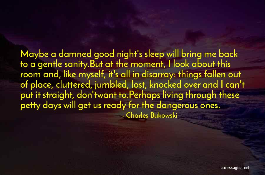 Lost In This Moment Quotes By Charles Bukowski Lost In This Moment Quotes By Charles Bukowski
