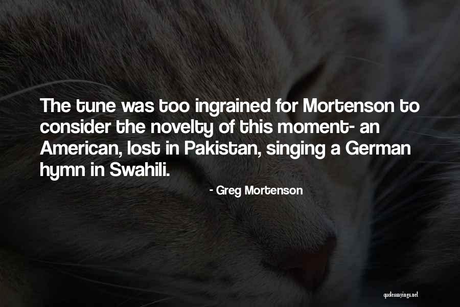 Lost In This Moment Quotes By Greg Mortenson Lost In This Moment Quotes By Greg Mortenson