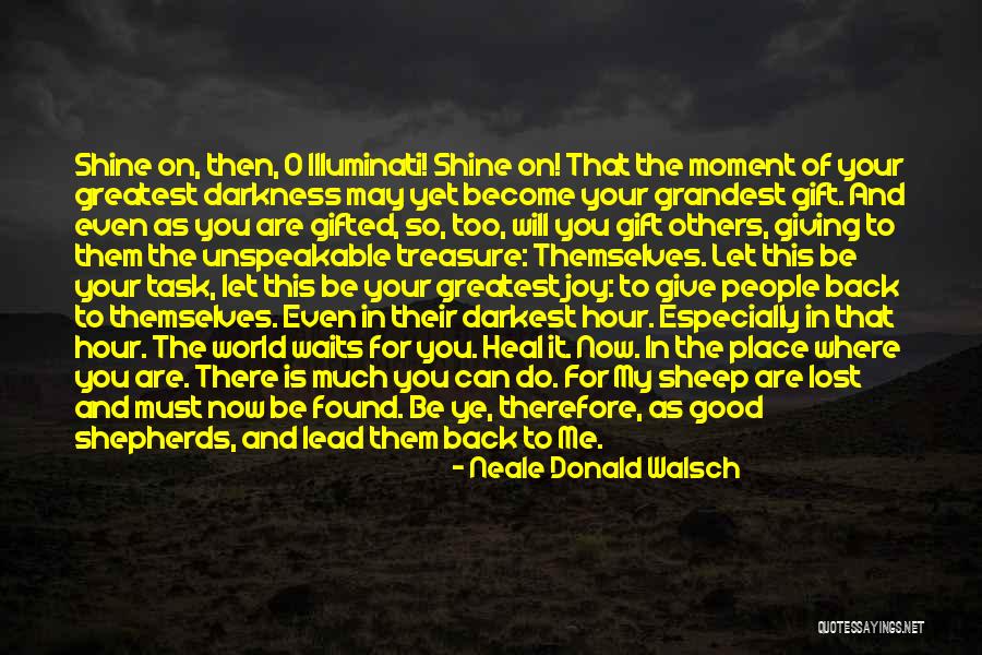 Lost In This Moment Quotes By Neale Donald Walsch