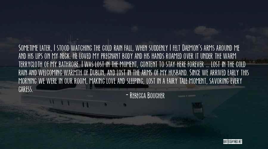 Lost In This Moment Quotes By Rebecca Boucher Lost In This Moment Quotes By Rebecca Boucher