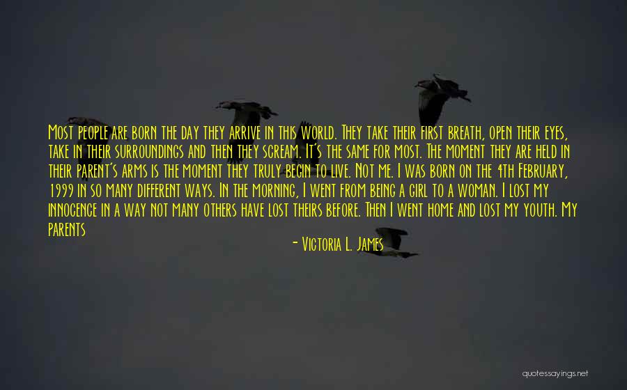 Lost In This Moment Quotes By Victoria L. James Lost In This Moment Quotes By Victoria L. James