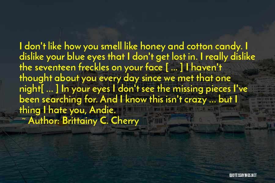 Lost In Thought About You Quotes By Brittainy C. Cherry