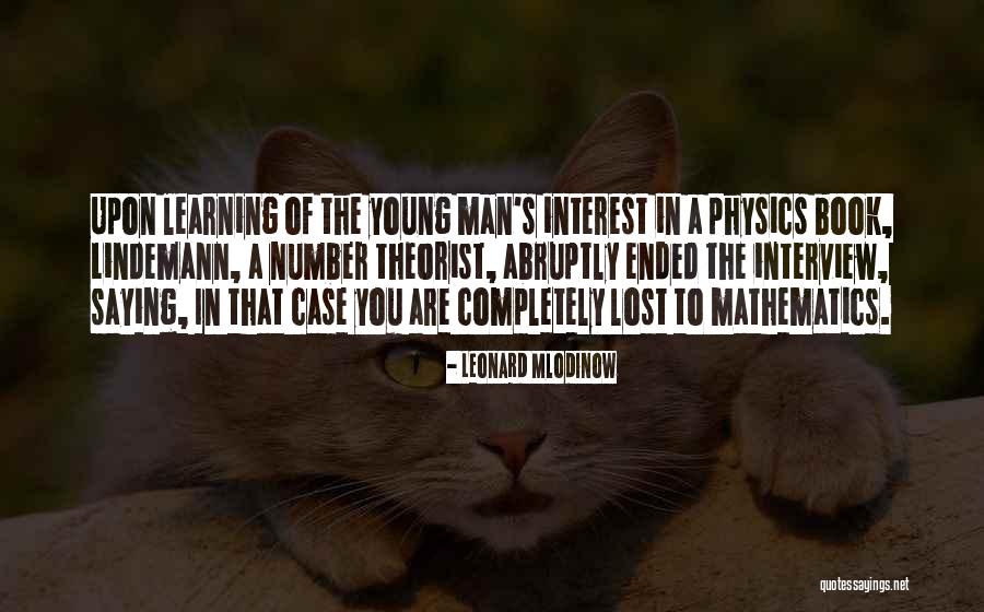 Lost Interest In You Quotes By Leonard Mlodinow