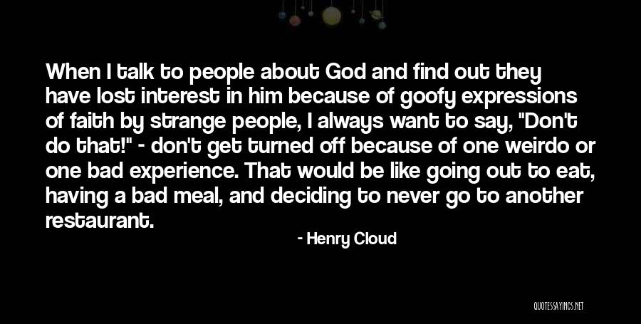 Lost Interest Quotes By Henry Cloud Lost Interest Quotes By Henry Cloud