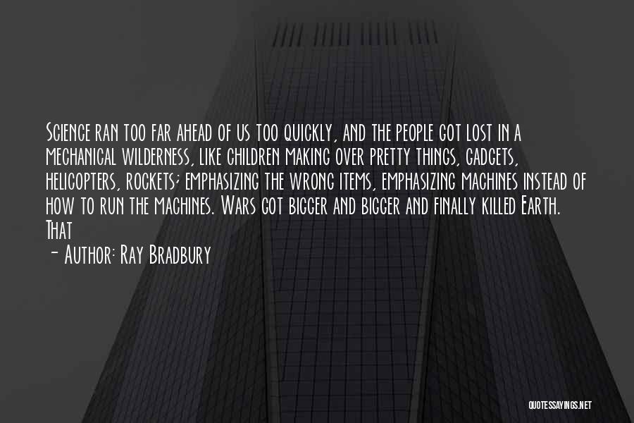 Lost Items Quotes By Ray Bradbury