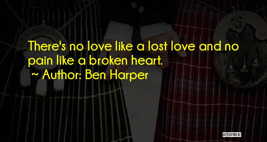 Lost Love And Pain Quotes By Ben Harper