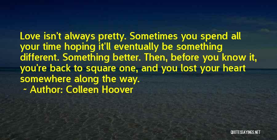 Lost Love Back Quotes By Colleen Hoover