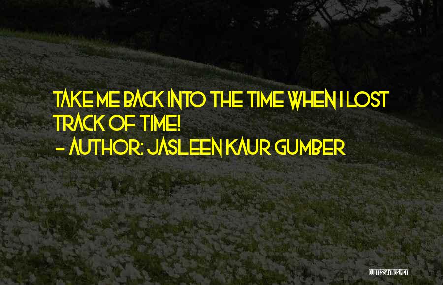 Lost Love Back Quotes By Jasleen Kaur Gumber