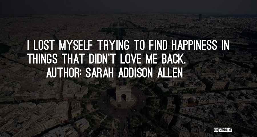 Lost Love Back Quotes By Sarah Addison Allen