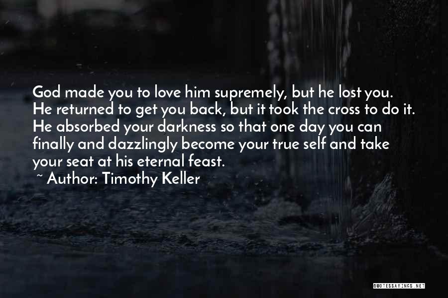 Lost Love Back Quotes By Timothy Keller