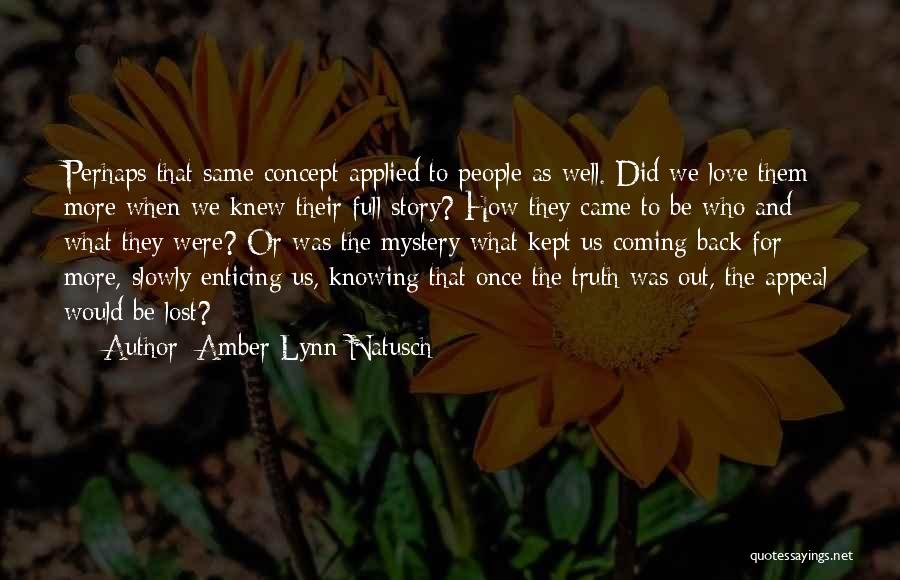 Lost Love Came Back Quotes By Amber Lynn Natusch