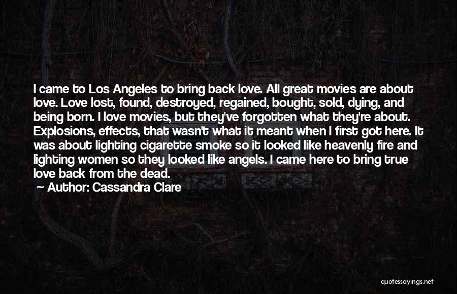 Lost Love Came Back Quotes By Cassandra Clare