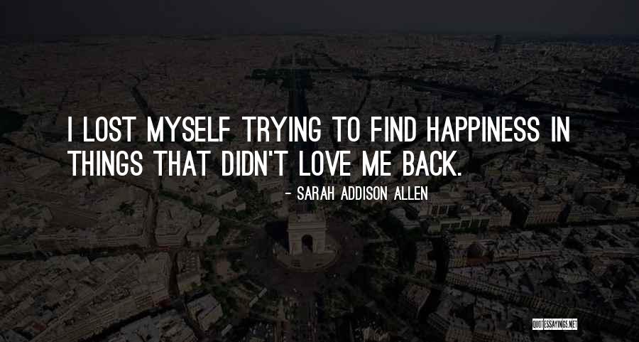 Lost Love Comes Back Quotes By Sarah Addison Allen