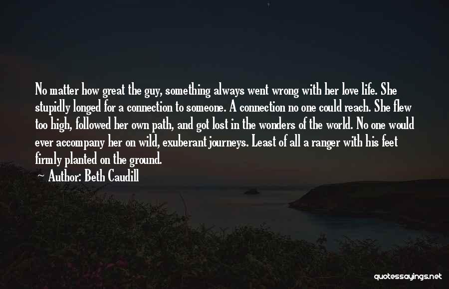 Lost Love Connection Quotes By Beth Caudill