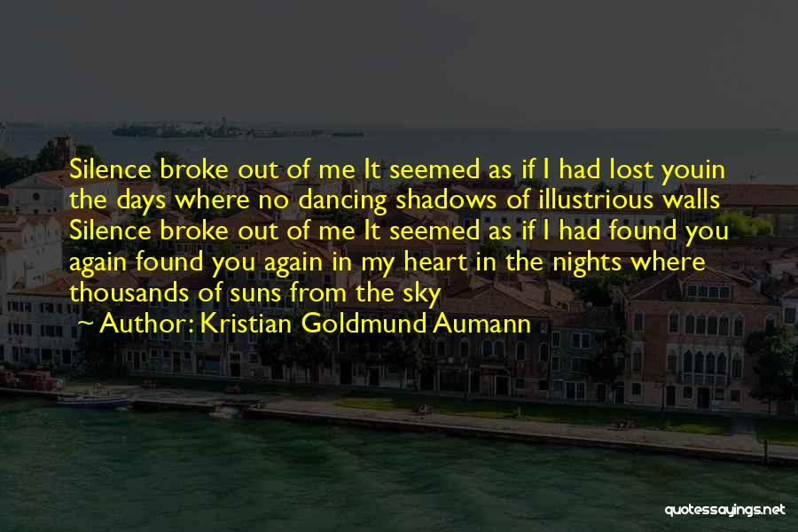 Lost Love Found Again Quotes By Kristian Goldmund Aumann