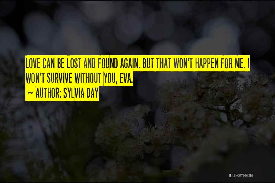 Lost Love Found Again Quotes By Sylvia Day
